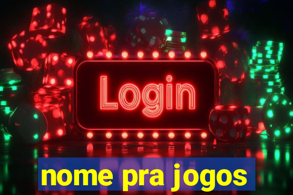 nome pra jogos